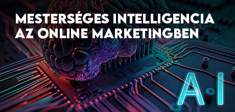 Mesterséges intelligencia az online marketingben